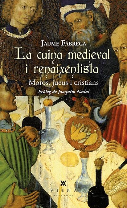LA CUINA MEDIEVAL I RENAIXENTISTA | 9788483309025TA | FÀBREGA I COLOM, JAUME