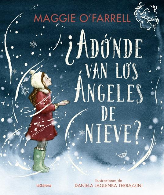 ADÓNDE VAN LOS ÁNGELES DE NIEVE? | 9788424669614 | O'FARRELL, MAGGIE