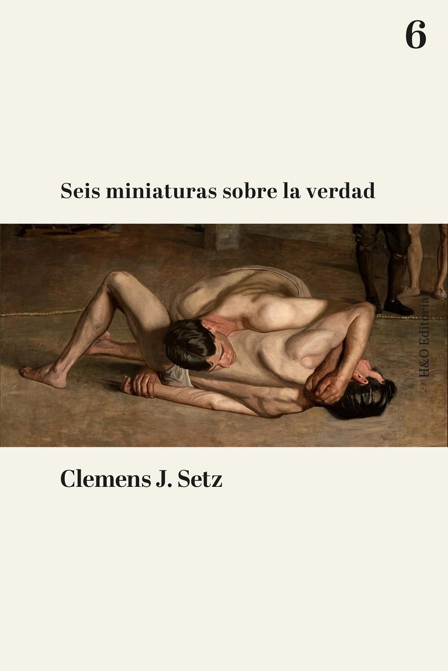 SEIS MINIATURAS SOBRE LA VERDAD | 9791387914165 | SETZ, CLEMENS J.