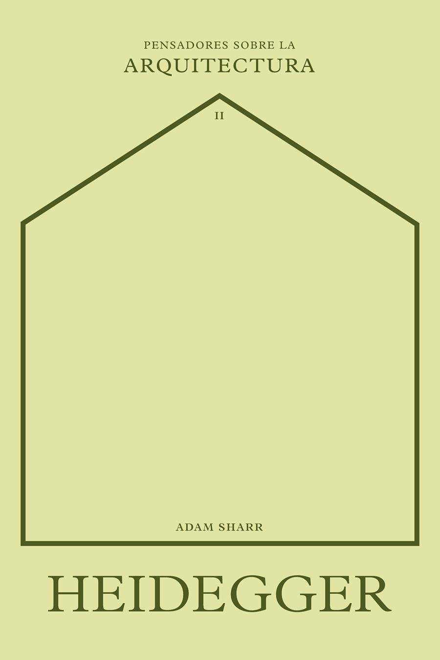 HEIDEGGER SOBRE LA ARQUITECTURA | 9788417963590 | SHARR, ADAM