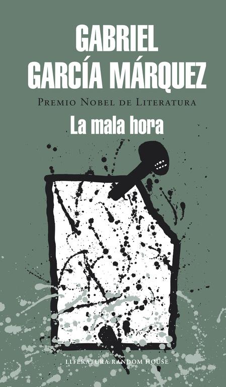 MALA HORA, LA | 9788439729242 | GARCÍA MÁRQUEZ, GABRIEL