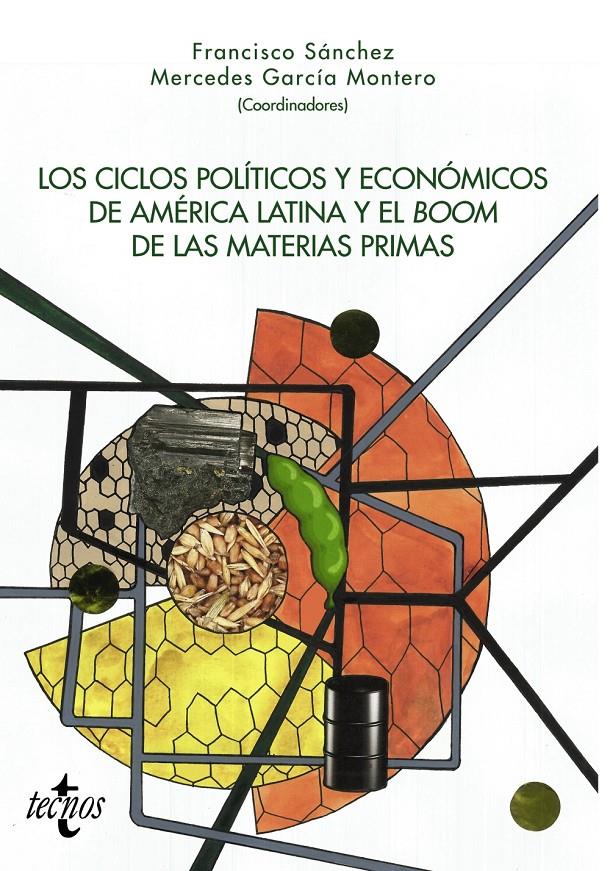 LOS CICLOS POLÍTICOS Y ECONÓMICOS DE AMÉRICA LATINA Y EL BOOM DE LAS MATERIAS PR | 9788430975495TA | SÁNCHEZ, FRANCISCO / GARCÍA MONTERO, MERCEDES / DIEGO, ADRIANA / MARTÍNEZ HERNÁNDEZ, ALDO ADRIÁN / B