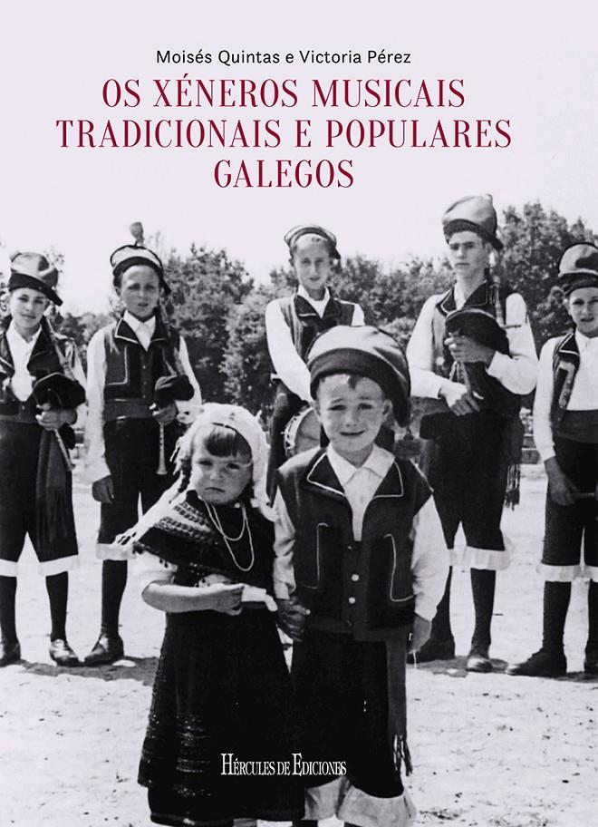 OS XÉNEROS MUSICAIS TRADICIONAIS E POPULARES GALEGOS | 9788419754868 | QUINTAS, MOISÉS / PÉREZ, VICTORIA