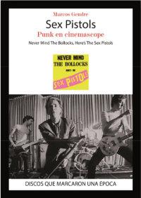 SEX PISTOLS. PUNK EN CINEMASCOPE | 9788416229048 | BLANCO GENDRE, MARCOS
