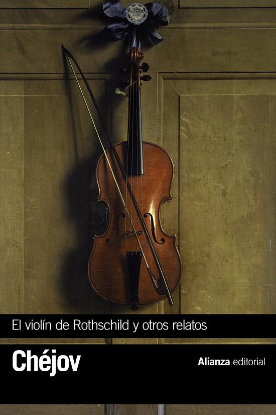 EL VIOLÍN DE ROTHSCHILD Y OTROS RELATOS | 9788491047001 | CHÉJOV, ANTÓN