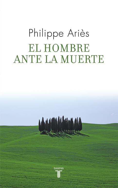 EL HOMBRE ANTE LA MUERTE | 9788430608270 | ARIÈS, PHILIPPE
