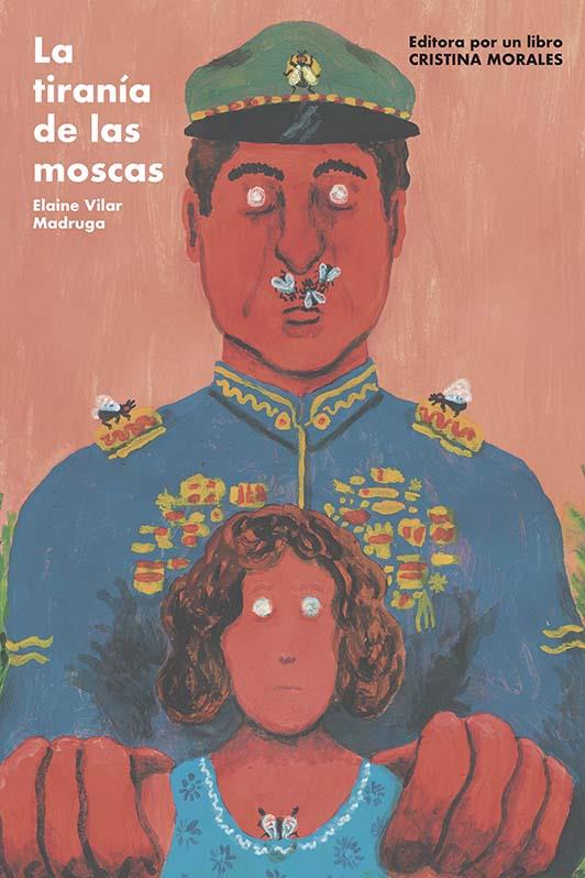 LA TIRANÍA DEL LAS MOSCAS | 9788412236576 | VILAR MADRUGA, ELAINE