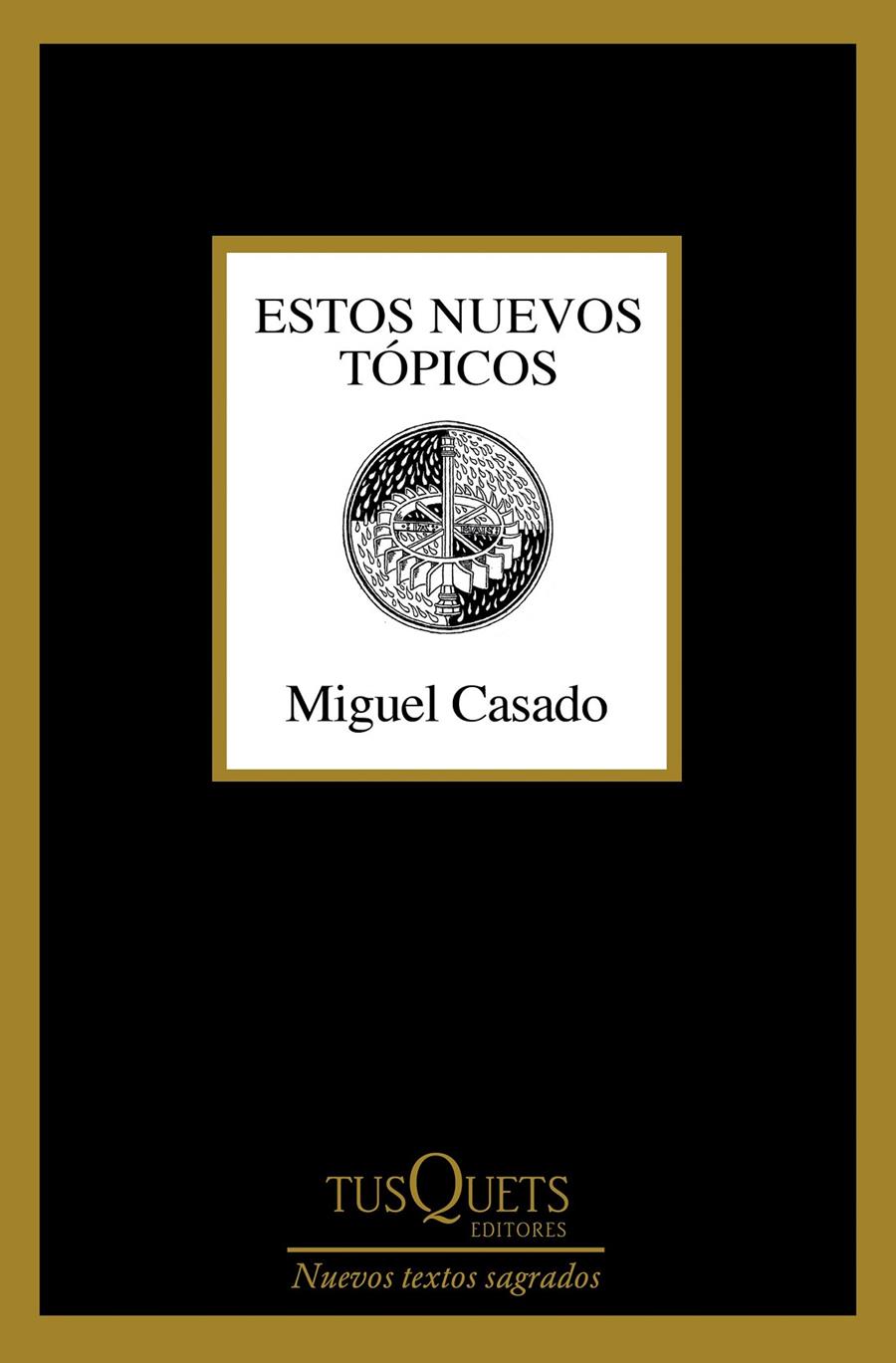 ESTOS NUEVOS TÓPICOS | 9788411076807 | CASADO, MIGUEL