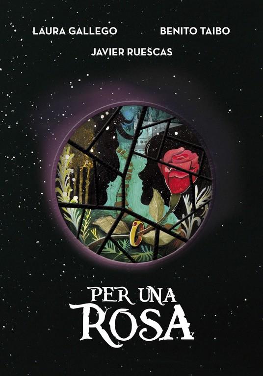 PER UNA ROSA | 9788490438114 | GALLEGO, LAURA / RUESCAS, JAVIER / TAIBO, BE