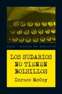 SUDARIOS NO TIENEN BOLSILLOS, LOS | 9788446028420 | MCCOY, HORACE