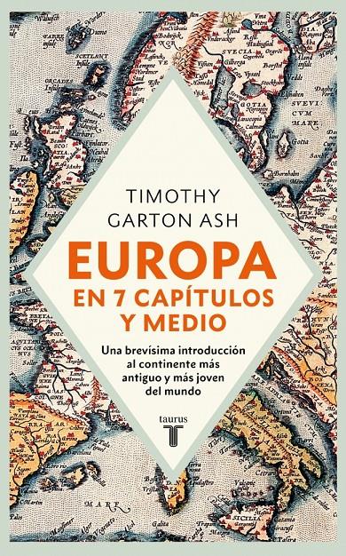 EUROPA EN SIETE CAPÍTULOS Y MEDIO | 9788430630547 | GARTON ASH, TIMOTHY