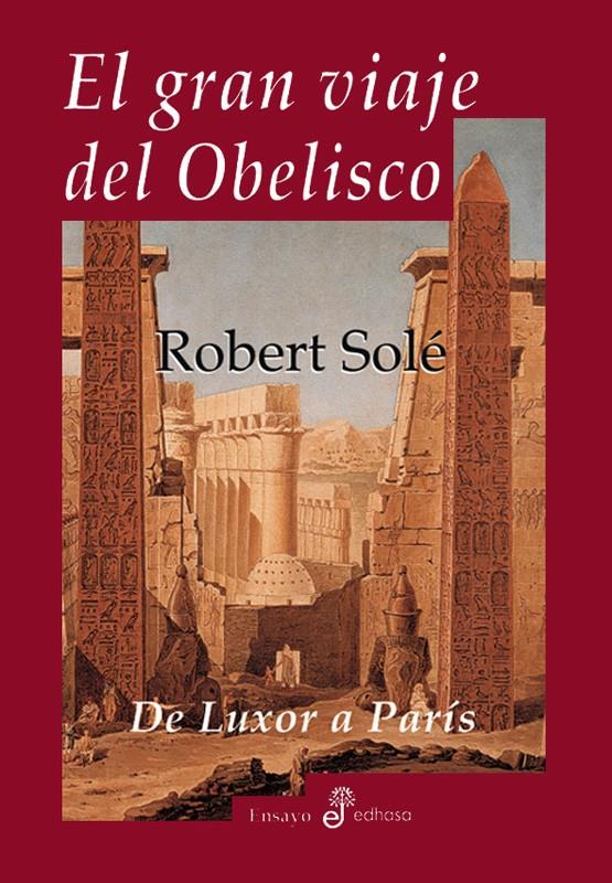 EL GRAN VIAJE DEL OBELISCO | 9788435026727TA | SOLÉ, ROBERT