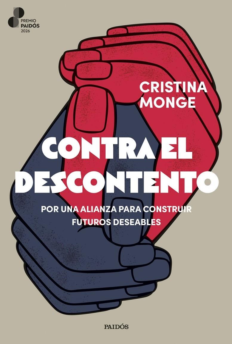 CONTRA EL DESCONTENTO. POR UNA ALIANZA PARA CONSTRUIR FUTUROS DESEABLES | 9788449344954 | MONGE, CRISTINA