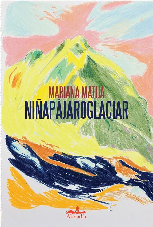 NIÑAPÁJAROGLACIAR | 9788412957105 | MATIJA, MARIANA