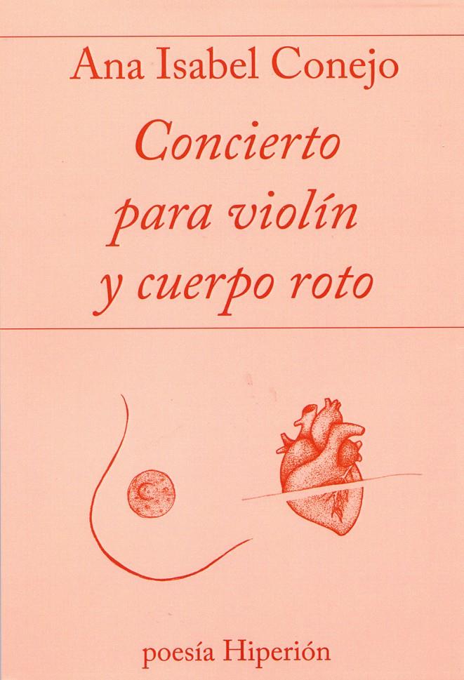 CONCIERTO PARA VIOLÍN Y CUERPO ROTO | 9788490021170 | CONEJO, ANA ISABEL