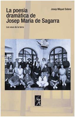 LA POESIA DRAMÀTICA DE JOSEP MARIA DE SAGARRA | 9788496786417 | SOBRER, JOSEP MIQUEL