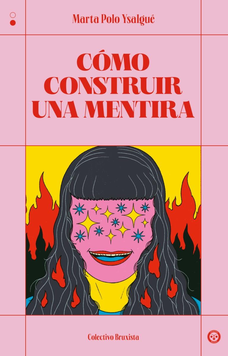 CÓMO CONSTRUIR UNA MENTIRA | 9788412781168 | POLO YSALGUÉ, MARTA