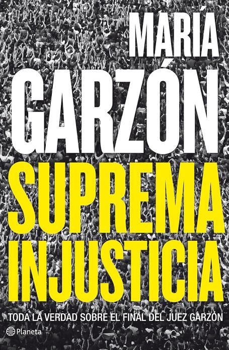 SUPREMA INJUSTICIA | 9788408009108 | GARZÓN, MARÍA