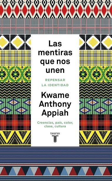 LAS MENTIRAS QUE NOS UNEN | 9788430627059 | ANTHONY APPIAH, KWAME