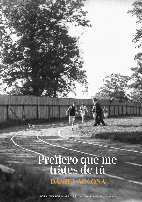 PREFIERO QUE ME TRATES DE TÚ... Y OTROS CUENTOS | 9788412434538 | AZCONA, DANIEL