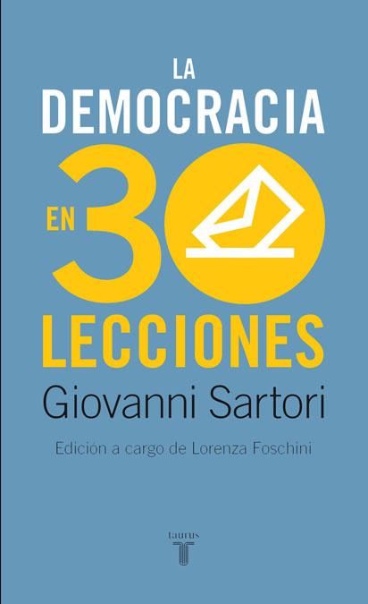 DEMOCRACIA EN 30 LECCIONES, LA | 9788430606870 | SARTORI, GIOAVANNI