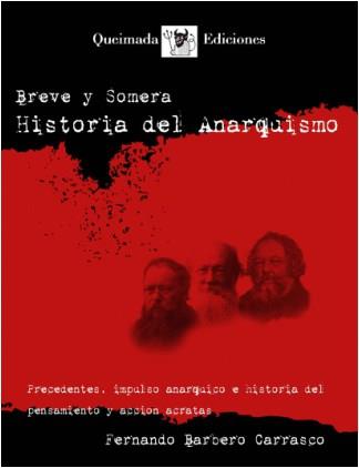 BREVE Y SOMERA HISTORIA DEL ANARQUISMO | 9788416674077 | BARBERO CARRASCO, FERNANDO