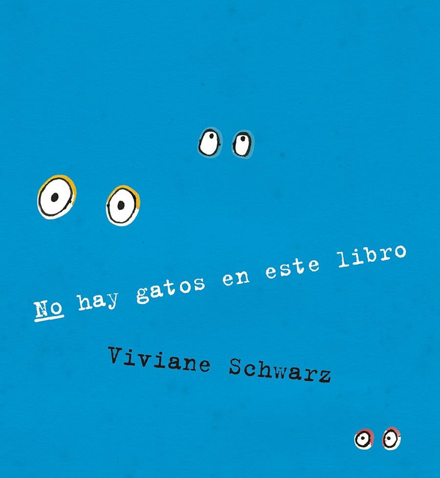 NO HAY GATOS EN ESTE LIBRO | 9788410406902 | VIVIANE SCHWARZ