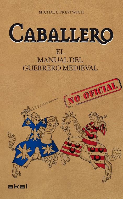 CABALLERO. EL MANUAL DEL GUERRERO MEDIEVAL | 9788446034728TA | PRESTWICH, MICHAEL