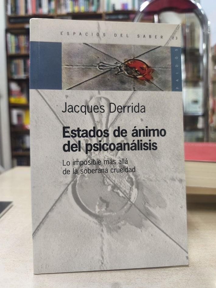 ESTADOS DE ÁNIMO DEL PSICOANÁLISIS | 050829SM | DERRIDA, JACQUES