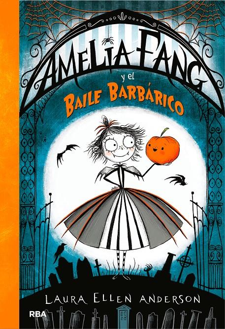 AMELIA FANG Y EL BAILE BARBÁRICO | 9788427212619 | ANDERSON, LAURA ELLEN