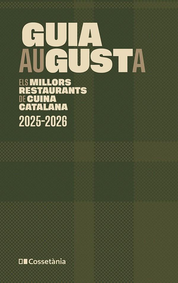 GUIA AUGUSTA. ELS MILLORS RESTAURANTS DE CUINA CATALANA 2025-2026 | 9788413565385 | AA.VV.