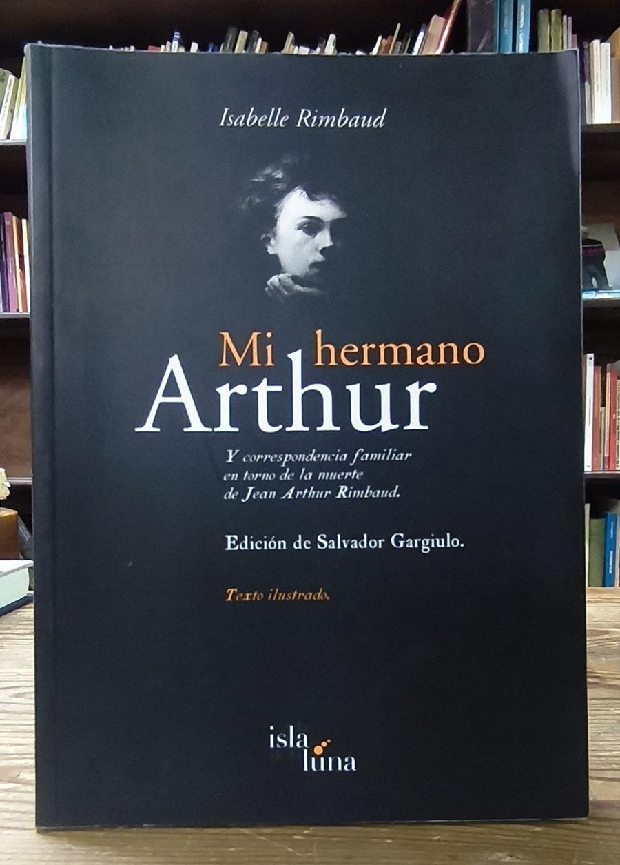 MI HERMANO ARTHUR | 050854SM | RIMBAUD, ISABELLE