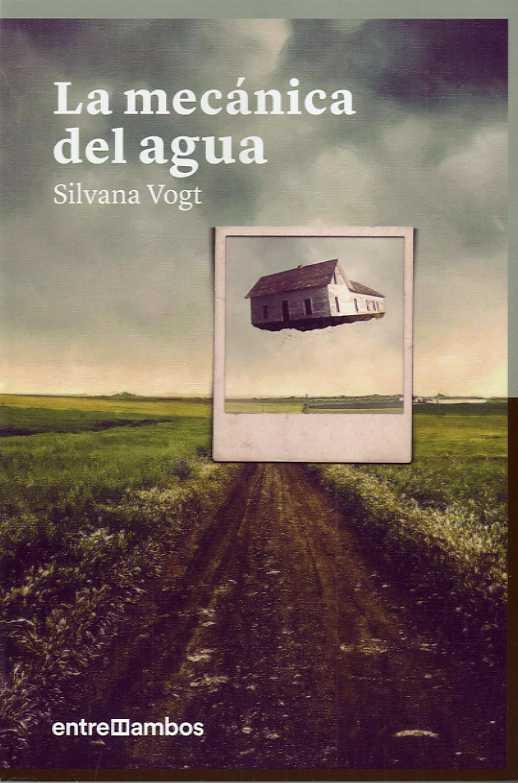 LA MECÁNICA DEL AGUA | 9788416379149 | VOGT, SILVANA