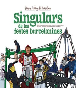 SINGULARS DE LES FESTES BARCELONINES | 9788417756734 | CORDOMÍ, XAVIER / ALONSO CROZET, NICO / JUANOLO