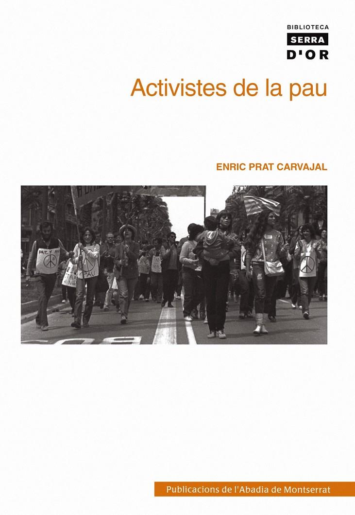 ACTIVISTES DE LA PAU | 9788498830484TA | PRAT CARVAJAL, ENRIC