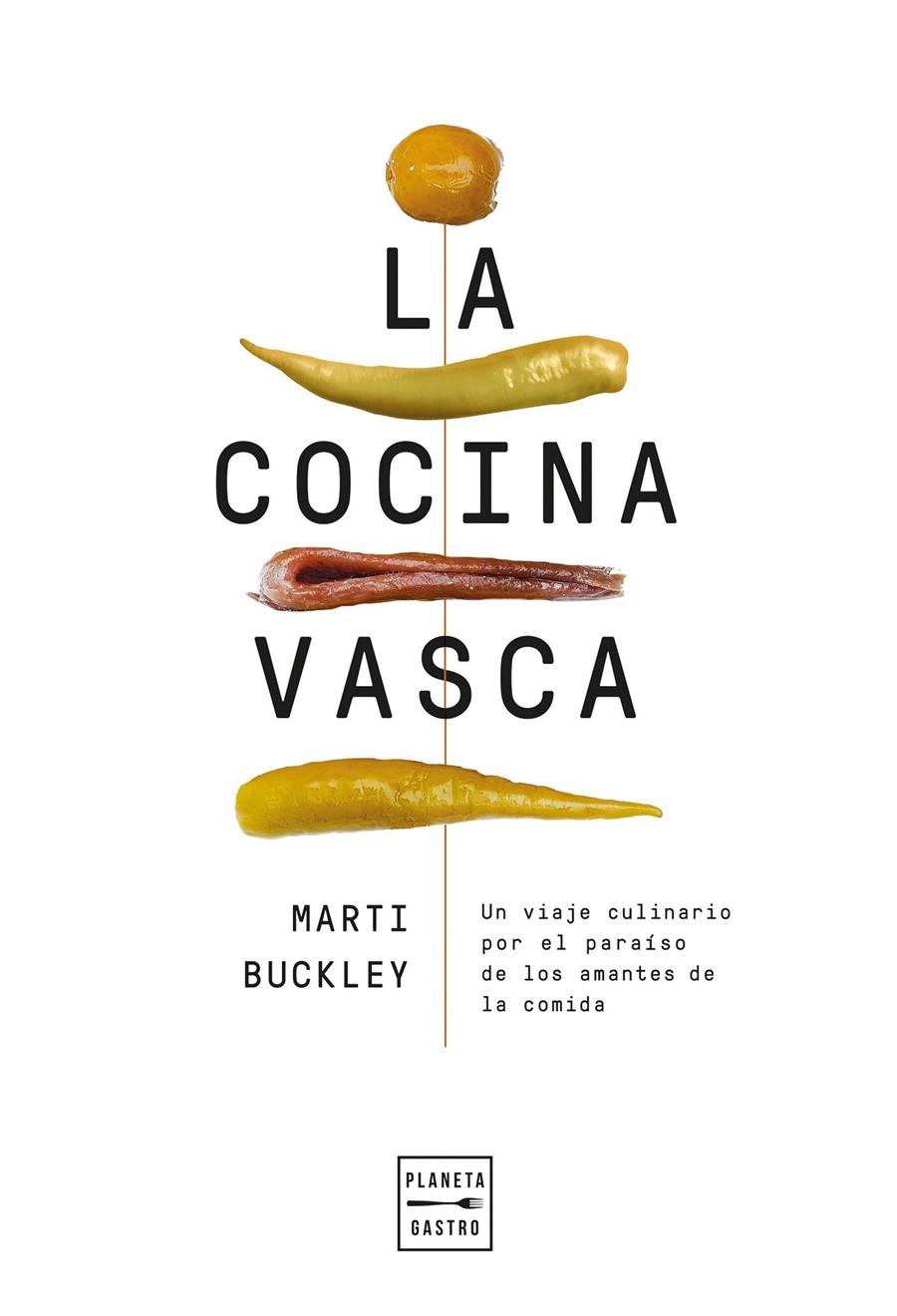 LA COCINA VASCA. EDICIÓN TAPA BLANDA | 9788408300977 | BUCKLEY, MARTI
