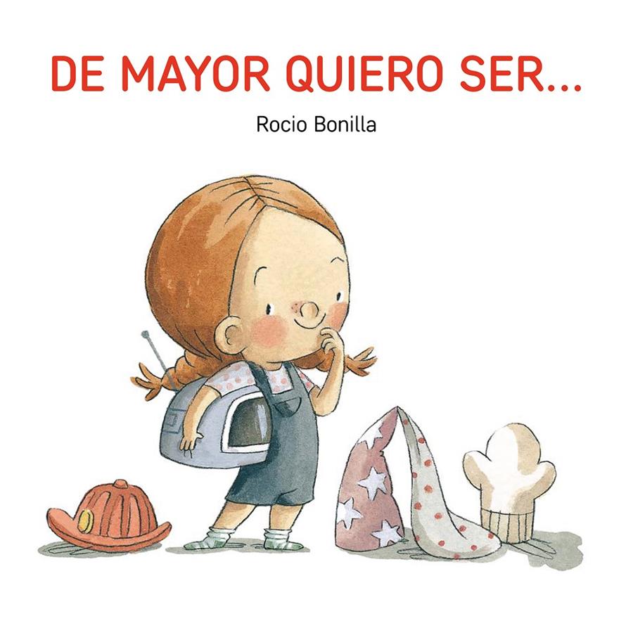 DE MAYOR QUIERO SER... | 9791387614560 | BONILLA, ROCIO