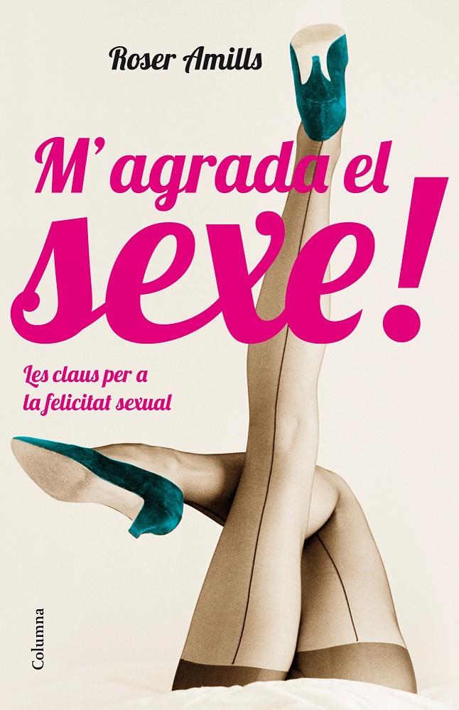 M'AGRADA EL SEXE | 9788466416573 | AMILLS, ROSER