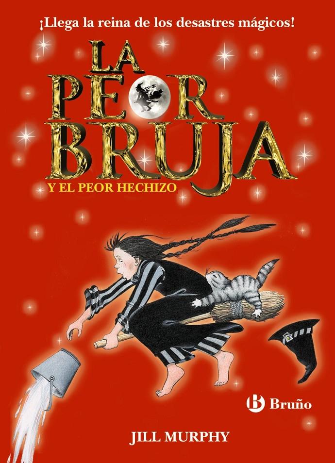 LA PEOR BRUJA Y EL PEOR HECHIZO 3 | 9788469605455 | MURPHY, JILL
