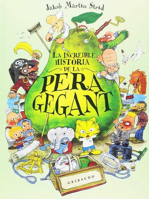 LA INCREÏBLE HISTÒRIA DE LA PERA GEGANT | 9788417127190 | STRID, JAKOB MARTIN