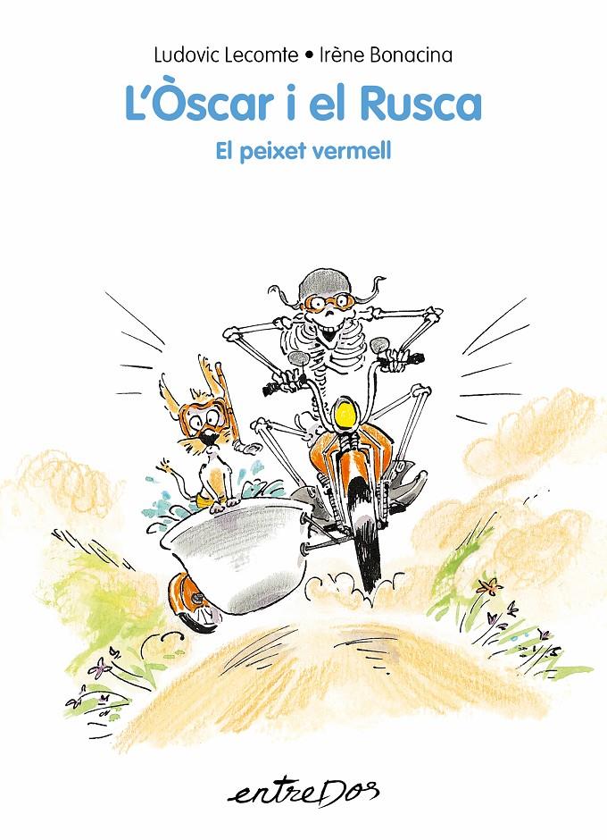 L'OSCAR I EL RUSCA. EL PEIXET VERMELL | 9788418900525 | LECOMTE, LUDOVIC / BONACINA, IRÈNE