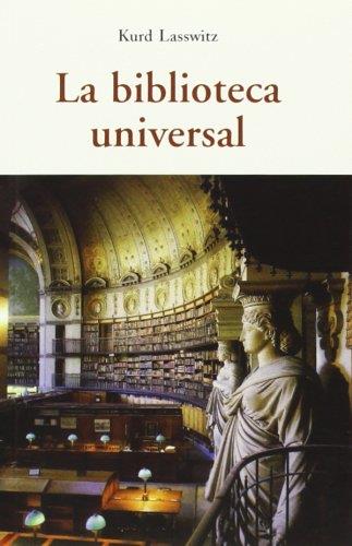 BIBLIOTECA UNIVERSAL, LA | 9788497168649 | LASSWITZ, KURD