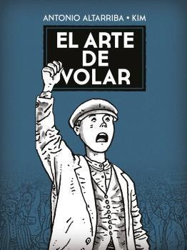 EL ARTE DE VOLAR | 9788467961874 | ALTARRIBA, ANTONIO.  KIM