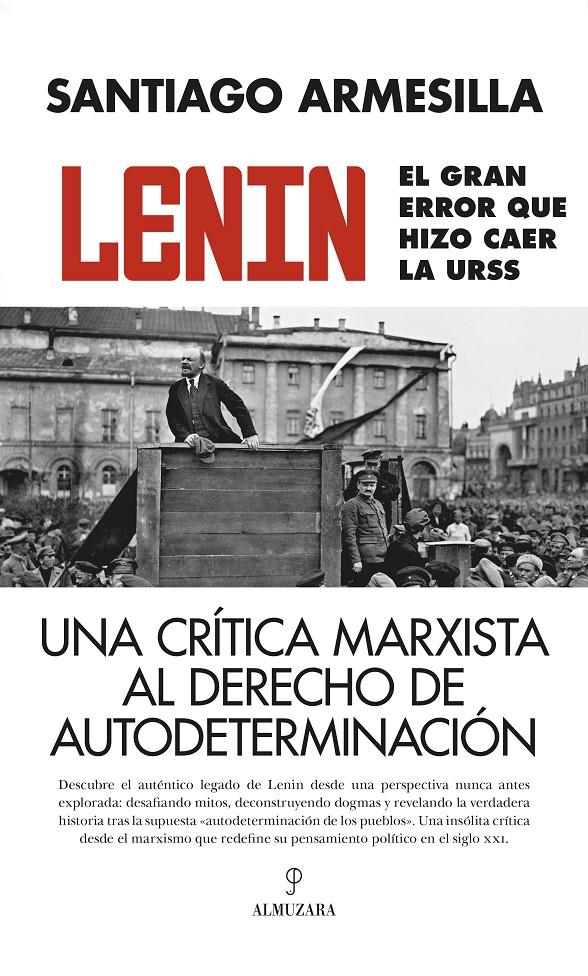 LENIN. EL GRAN ERROR QUE HIZO CAER LA URSS | 9788410520059 | SANTIAGO ARMESILLA