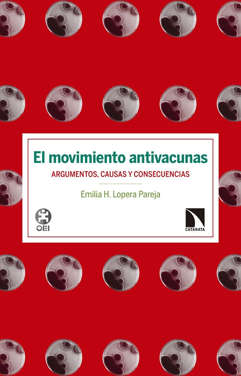 EL MOVIMIENTO ANTIVACUNAS | 9788490972007 | LOPERA PAREJA, EMILIA H.