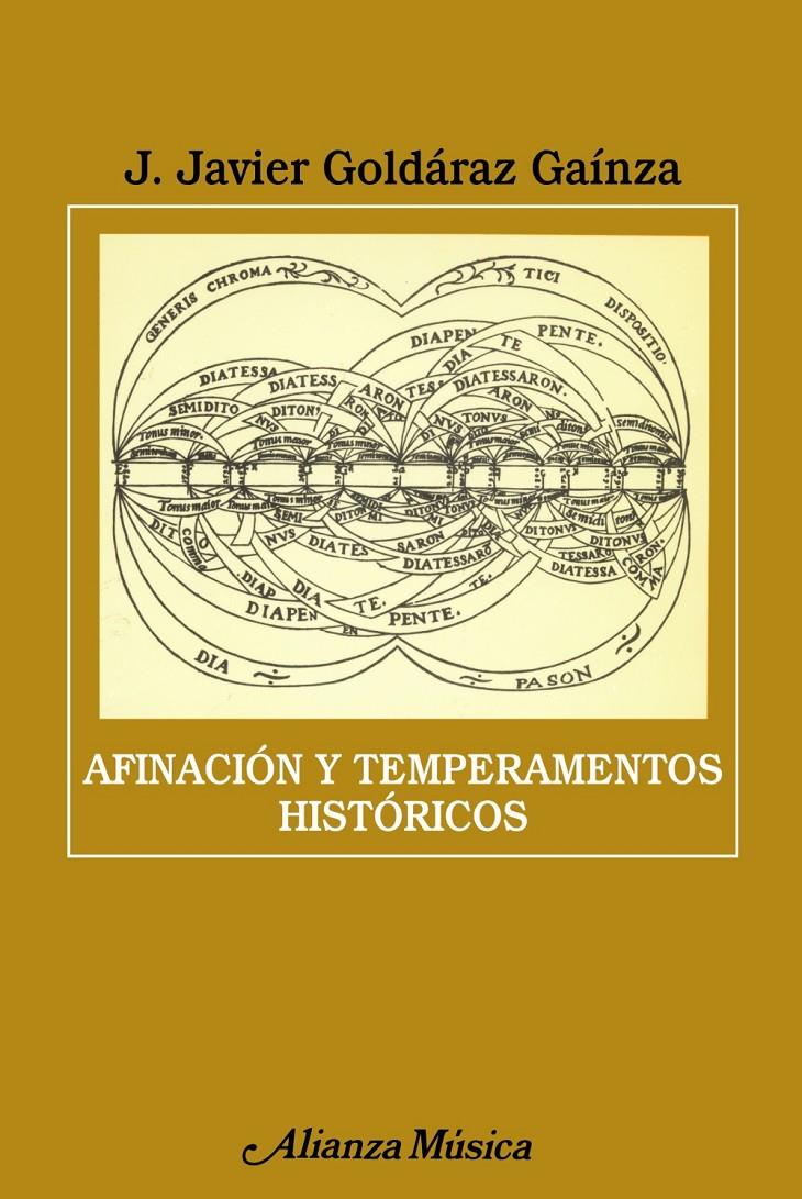 AFINACIÓN Y TEMPERAMENTOS HISTÓRICOS | 9788420665467 | GOLDÁRAZ GAÍNZA, J.JAVIER