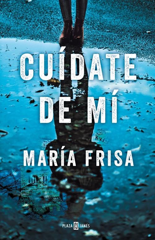 CUÍDATE DE MÍ | 9788401020810TA | FRISA, MARÍA