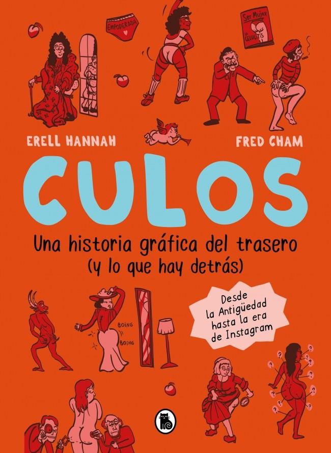 CULOS. UNA HISTORIA GRÁFICA DEL TRASERO (Y LO QUE HAY DETRÁS) | 9788402431646 | HANNAH, ERELL