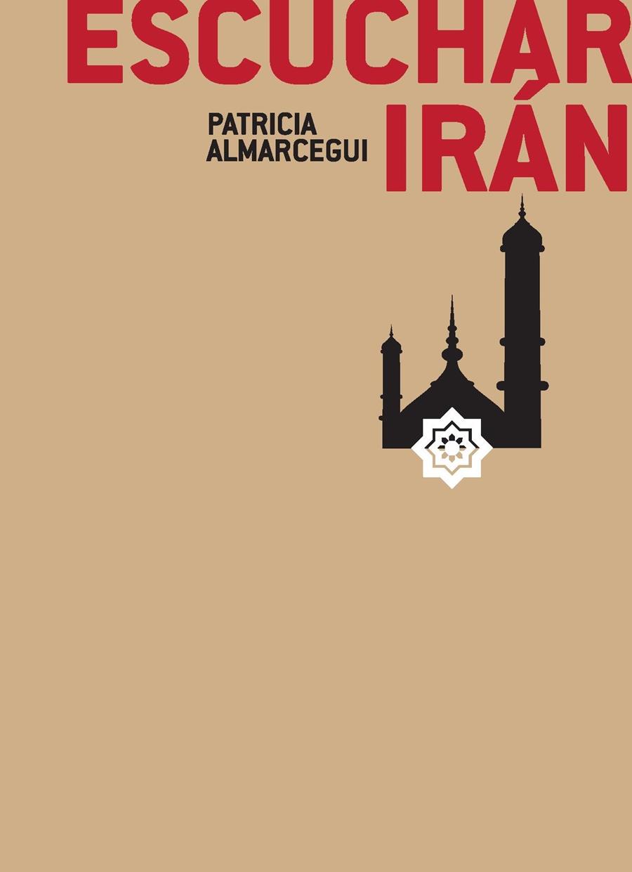 ESCUCHAR IRÁN | 9788460870524 | ALMARCEGUI ELDUAYEN, PATRICIA