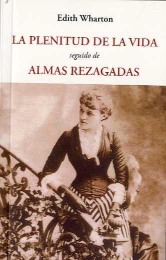 LA PLENITUD DE LA VIDA | 9788497165662 | WHARTON, EDITH